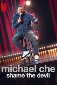 Michael Che: Shame the Devil (2021)